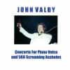 john_valby_concerto_for_piano_voice_and_566_screaming_assholes.jpg (32055 bytes)
